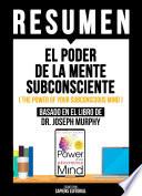 Resumen - El Poder De La Mente Subconsciente