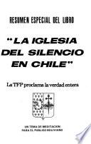 Resumen especial del libro La Iglesia del silencio en Chile
