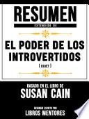 Resumen Extendido De El Poder De Los Introvertidos (Quiet) – Basado En El Libro De Susan Cain
