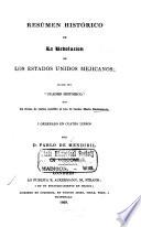 Resúmen histórico de la revolución de los Estados Unidos Mejicanos