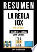 Resumen - La Regla 10X (The 10X Rule)