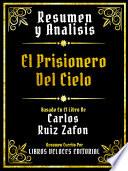 Resumen Y Analisis - El Prisionero Del Cielo - Basado En El Libro De Carlos Ruiz Zafon