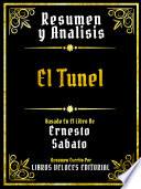 Resumen Y Analisis - El Tunel - Basado En El Libro De Ernesto Sabato