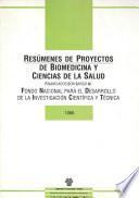 Resúmenes de proyectos de biomedicina y ciencias de la salud financiados con cargo al fondo nacional para el desarrollo de la investigación científica y técnica 1988