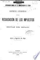 Resúmenes estadísticos de la recaudación de los impuestos y rentas del Estado