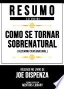 Resumo Estendido - Como Se Tornar Sobrenatural
