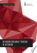 Retención posesoria y derecho de retención