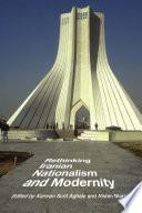 Rethinking Iranian Nationalism and Modernity