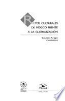 Retos culturales de México frente a la globalización