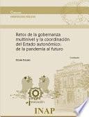 Retos de la gobernanza multinivel y la coordinación del Estado autonómico: de la pandemia al futuro