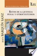 Retos de la justicia penal y otros estudios