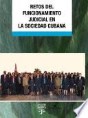 Retos del funcionamiento judicial en la sociedad cubana