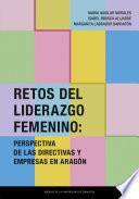 Retos del liderazgo femenino: Perspectiva de las directivas y empresas en Aragón