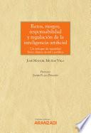 Retos, riesgos, responsabilidad y regulación de la inteligencia artificial