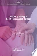 Retos y riesgos de la psicología actual