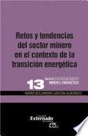 Retos y tendencias del sector minero en el contexto de la transición energetica