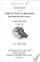 Return of the Names of Owners of Sheep-stocks, Their Different Marks, Names of Farms, &c. in Perthshire, in July 1878