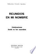 Reunidos en mi nombre