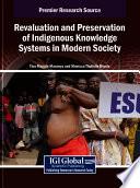 Revaluation and Preservation of Indigenous Knowledge Systems in Modern Society