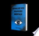 Réveillez Vos Pouvoirs Mentaux
