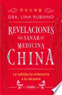 Revelaciones para sanar con Medicina China