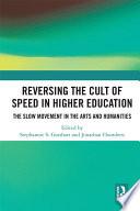 Reversing the Cult of Speed in Higher Education