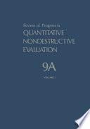 Review of Progress in Quantitative Nondestructive Evaluation