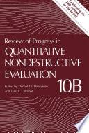 Review of Progress in Quantitative Nondestructive Evaluation