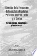 Revisión de la evaluación de impacto ambiental en países de América Latina y el Caribe