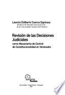 Revisión de las decisiones judiciales como mecanismo de control de constitucionalidad en Venezuela