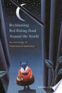 Revisioning Red Riding Hood Around the World