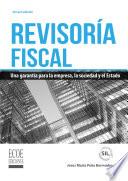 Revisoría fiscal. Una garantía para la empresa, la sociedad y el estado - 3ra edición