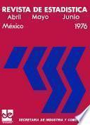 Revista de estadística 1976. Abril, Mayo y Junio. Volumen XXIX, núm 4, 5 y 6