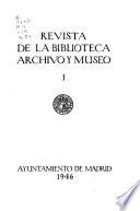 Revista de la biblioteca, archivo y museo [de Madrid]