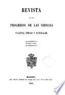 Revista de los progresos de las ciencias exactas, físicas y naturales