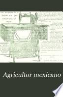 Revistas unidas: El Agricultor mexicano, El Hogar, Revista comercial