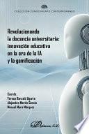 Revolucionando la docencia universitaria: innovación educativa en la era de la IA y la gamificación