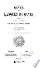 Revue Des Langues Romanes, Publ. Par La Societe Pour L'Etude Des Langues Romanes