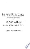 Revue francaise de l'etranger et des colonies et Exploration, gazette