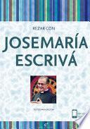 Rezar con Josemaría Escrivá