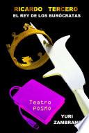 RICARDO TERCERO, EL REY DE LOS BURÓCRATAS