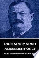 Richard Marsh - Amusement Only