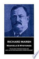 Richard Marsh - Marvels & Mysteries
