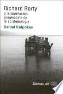 Richard Rorty y la superación pragmatista de la epistemología