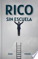 Rico sin Escuela