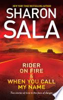 Rider on Fire & When You Call My Name