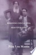 Rimando con la vida. Sigo viviendo
