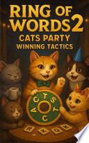 Ring of Words2 Cats Party Winning Tactics