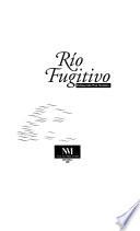 Río fugitivo