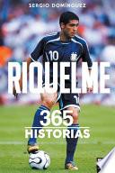 Riquelme. 365 Historias